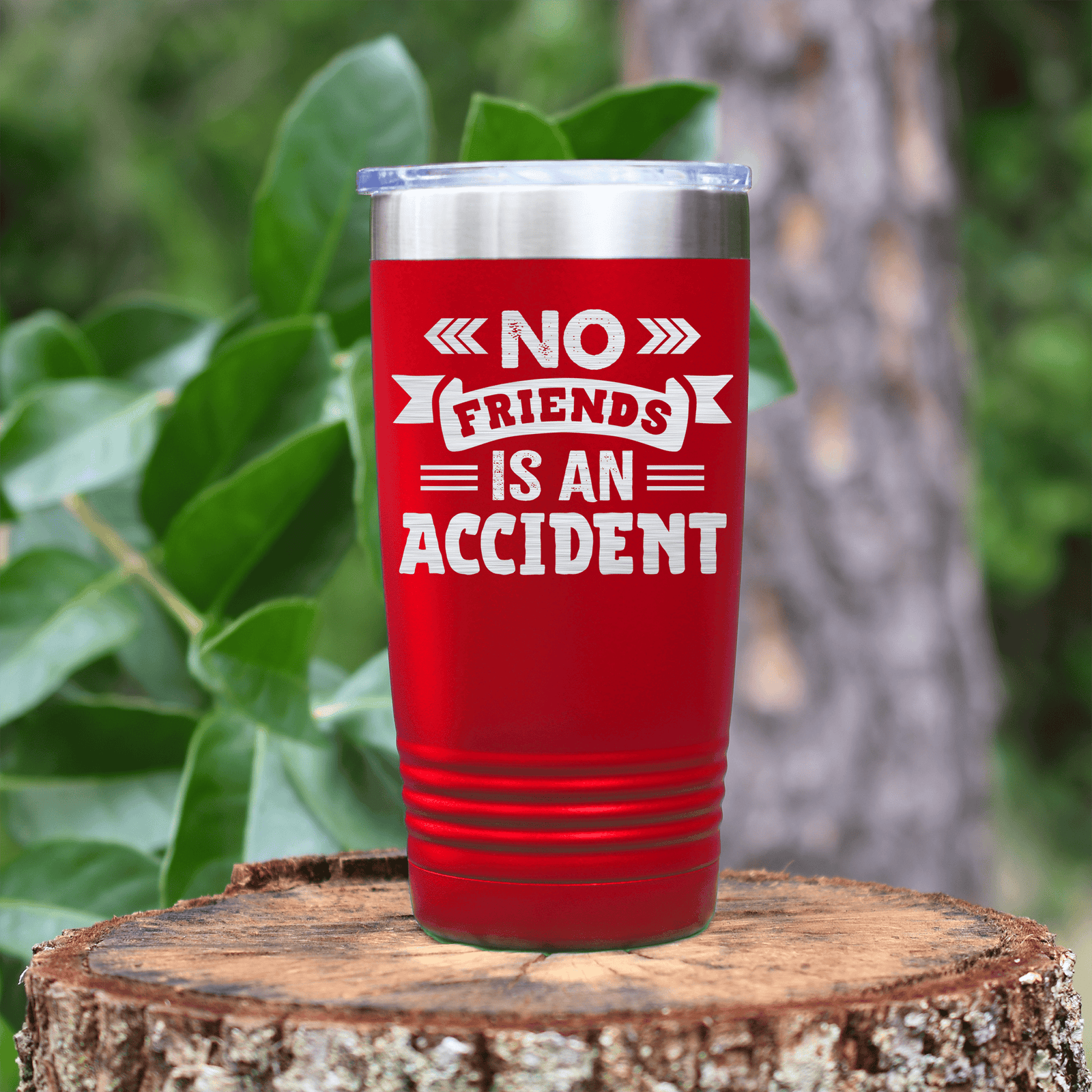 Red Best Friend tumbler No Friend Is An Accident