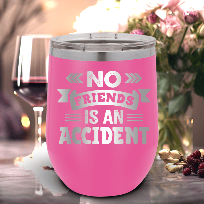 Pink Best Friends Wine Tumbler With No Friend Is An Accident Design