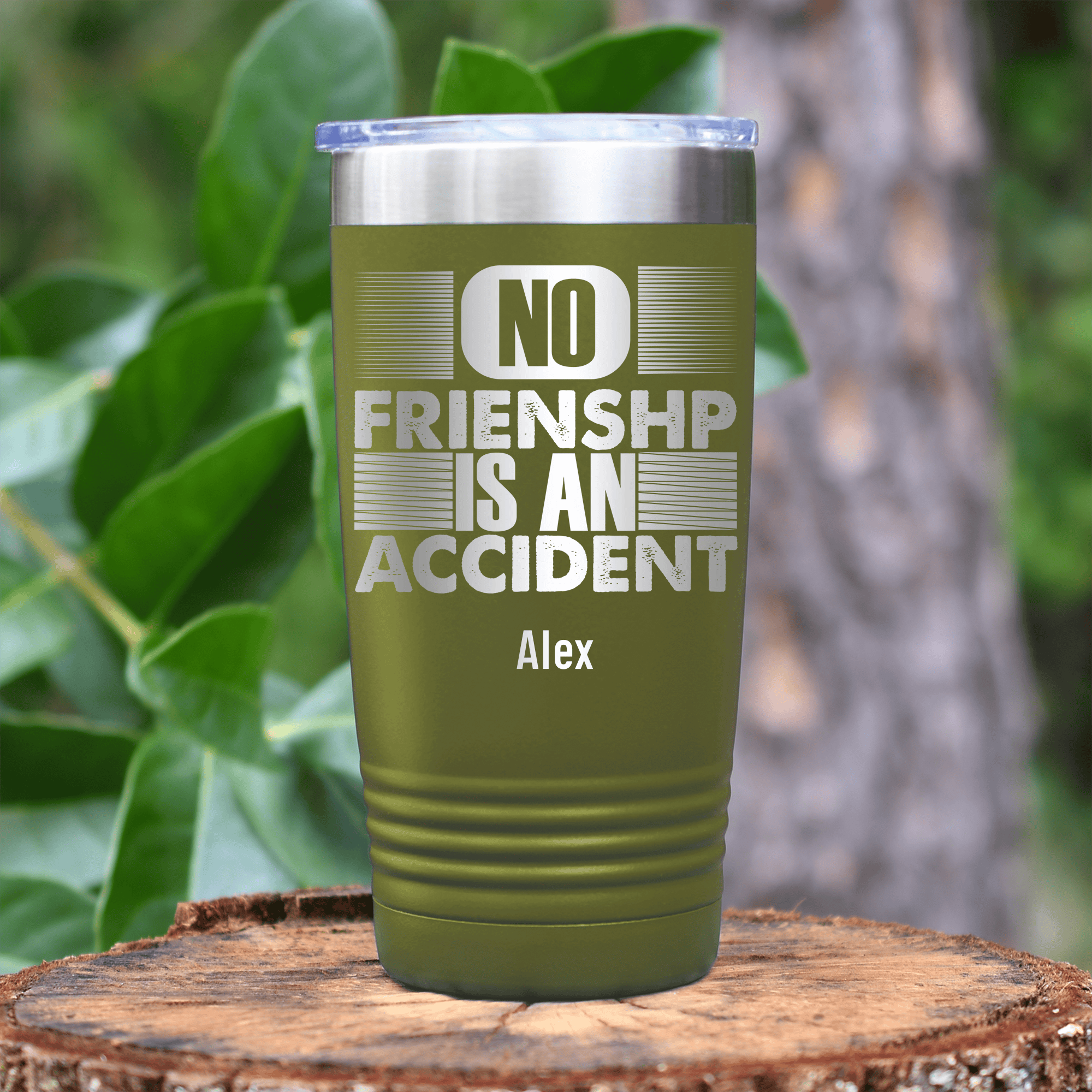 Military Green Best Friend Tumbler With No Friendship Is An Accident Design