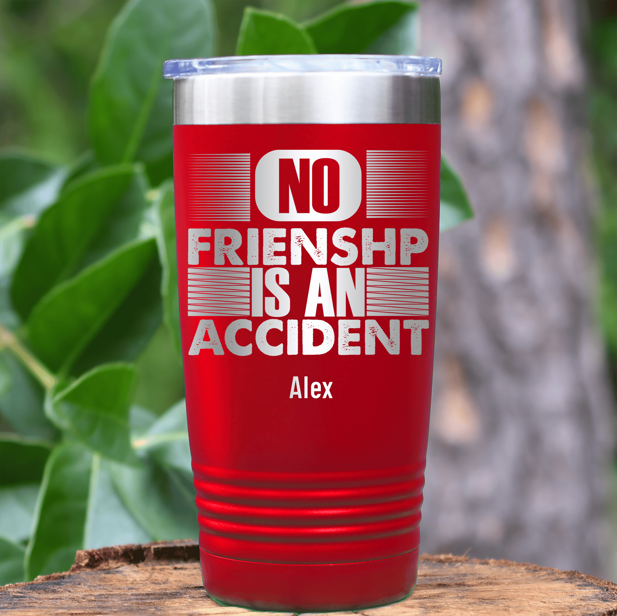 Red Best Friend Tumbler With No Friendship Is An Accident Design