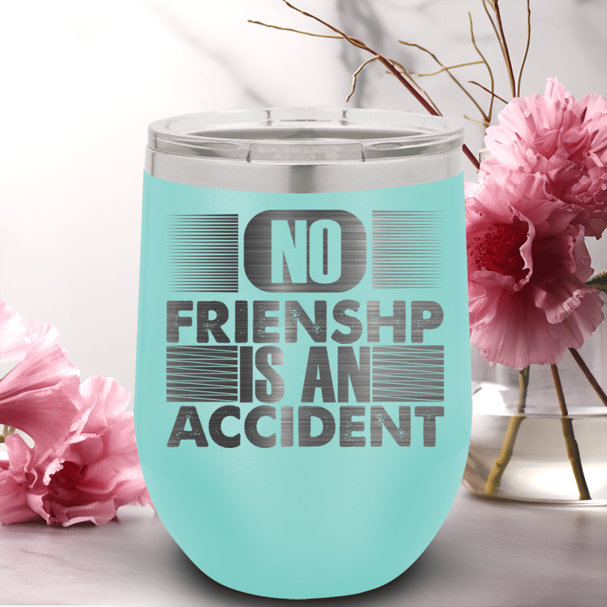 Teal Best Friends Wine Tumbler With No Friendship Is An Accident Design