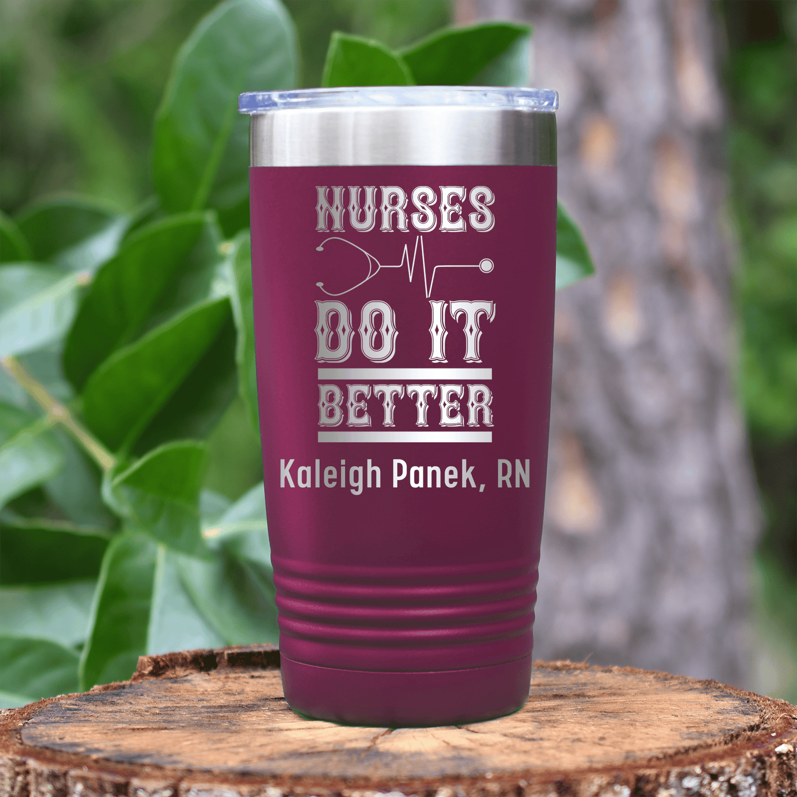 Maroon Nurse Tumbler With Nurses Always Do It Best Design