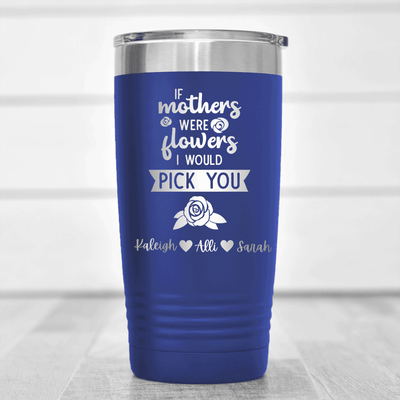 Blue Mothers Day Tumbler With Picking Mom Flowers Design