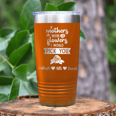 Orange Mothers Day Tumbler With Picking Mom Flowers Design