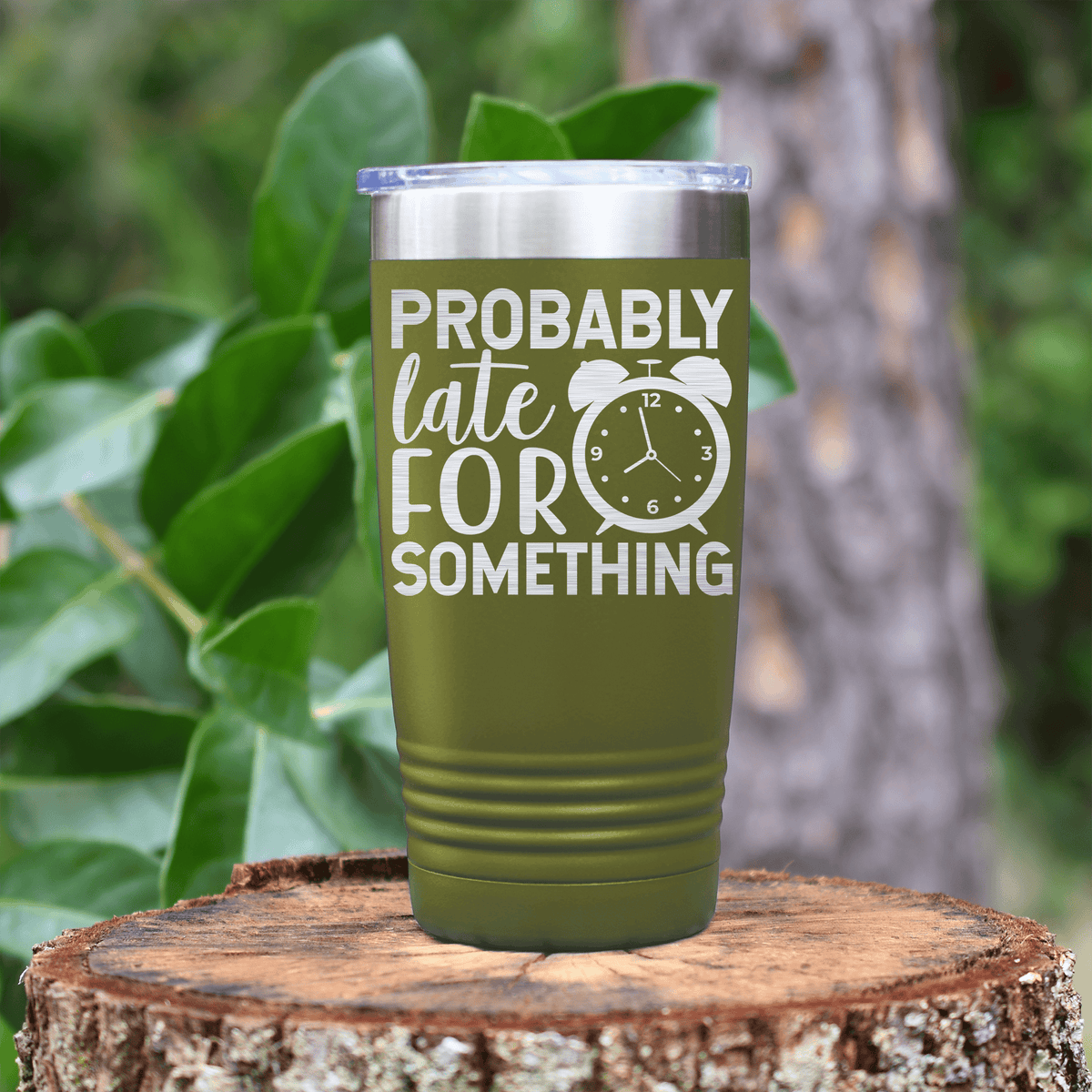 Military Green pickelball tumbler Probably Late For Something