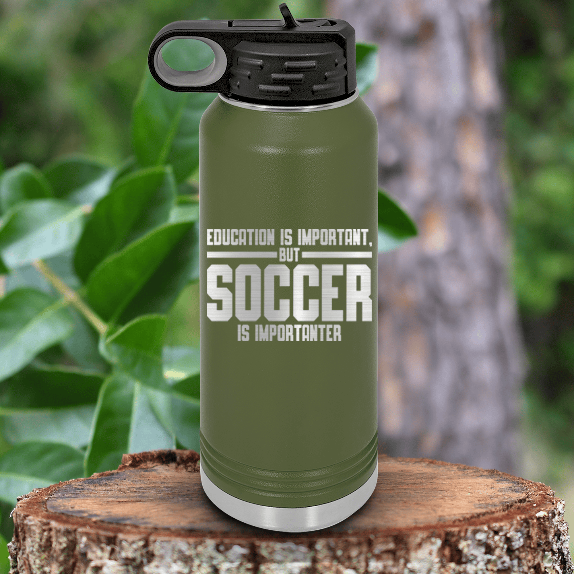 Military Green Soccer Water Bottle With Soccer Is Most Important Design