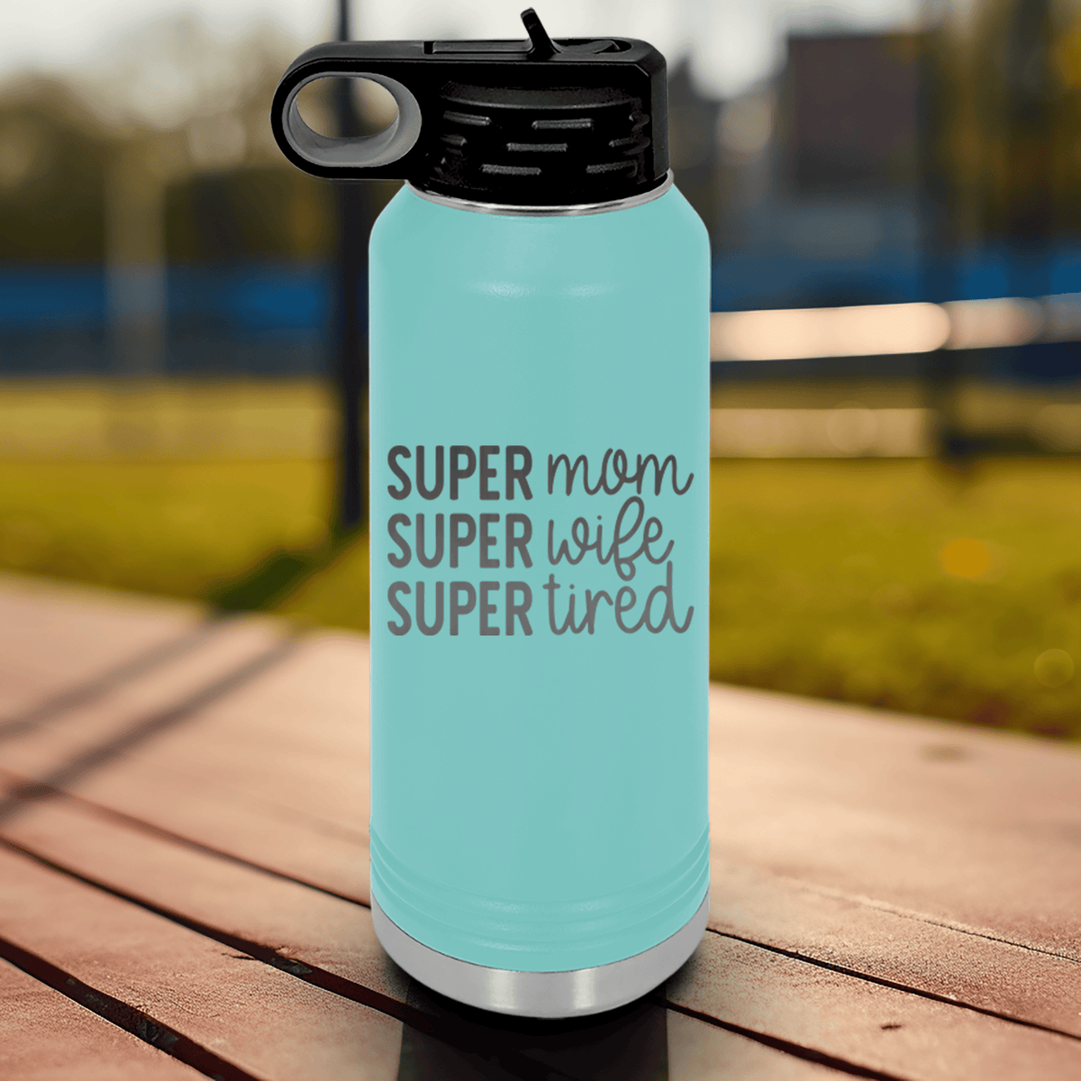 Teal Mothers Day Water Bottle With Super Wife Design