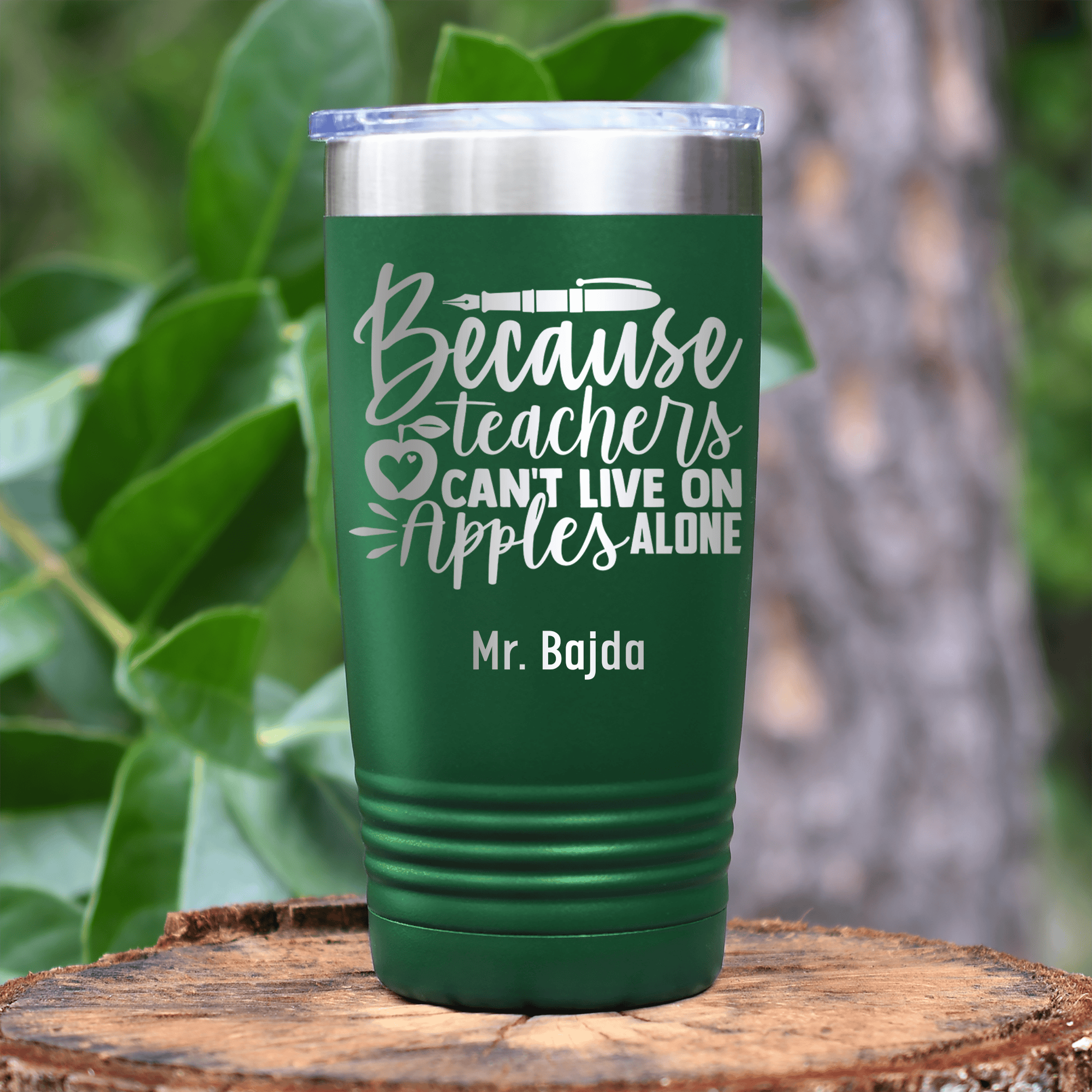 Green Teacher Tumbler With Teachers Cant Live On Apples Alone Design