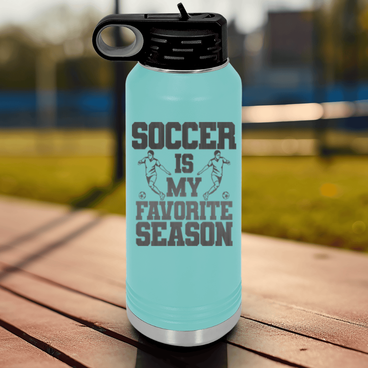 Teal Soccer Water Bottle With The Best Season Is Soccer Design