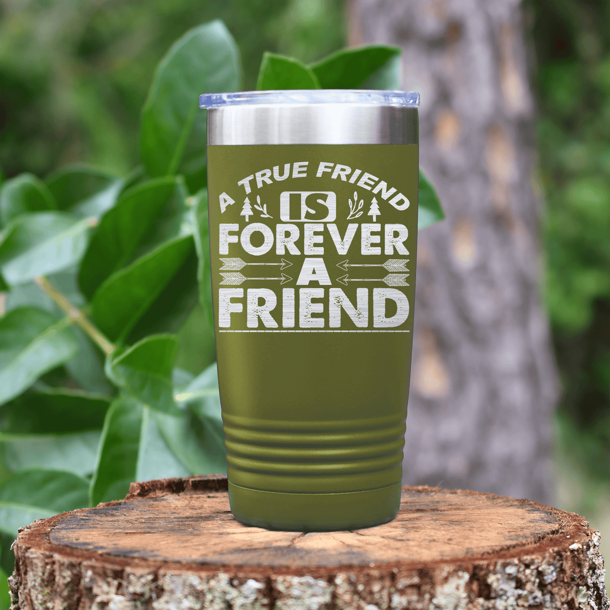 Military Green Best Friend tumbler True Friendship Is Forever Friend