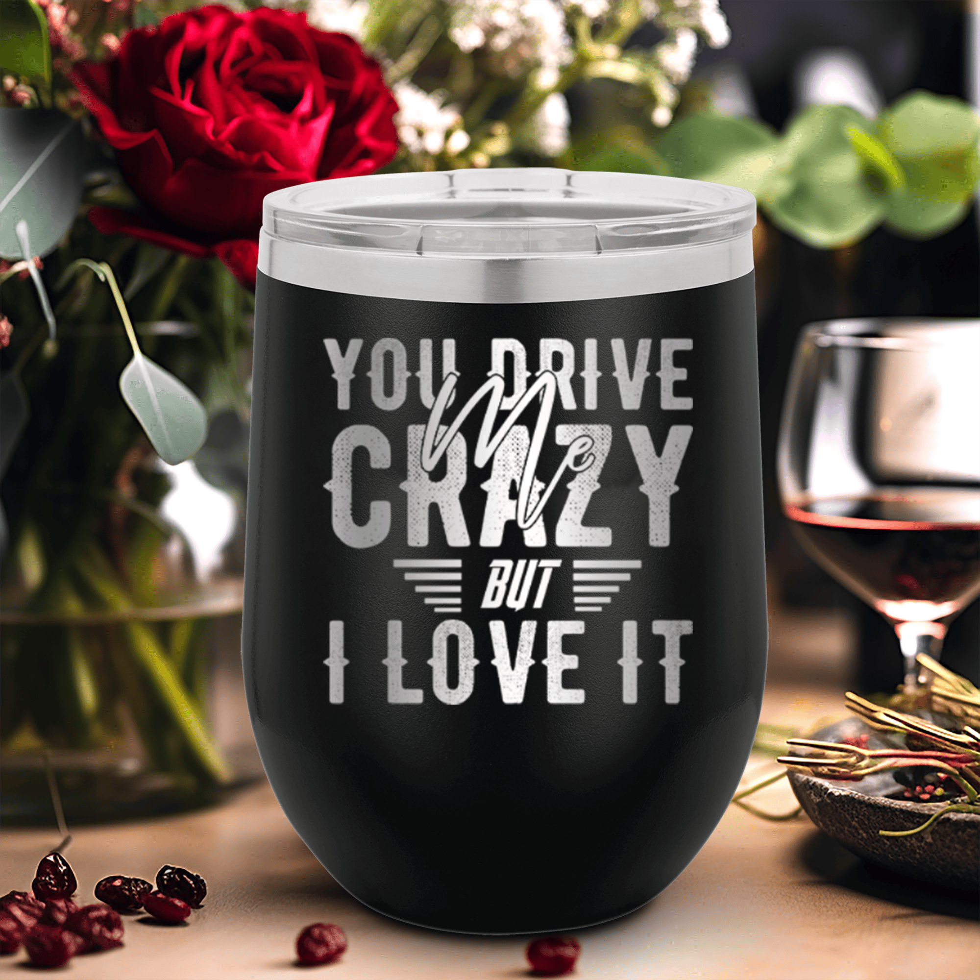 Black Best Friends Wine Tumbler With You Drive Me Crazy But I Love You Design