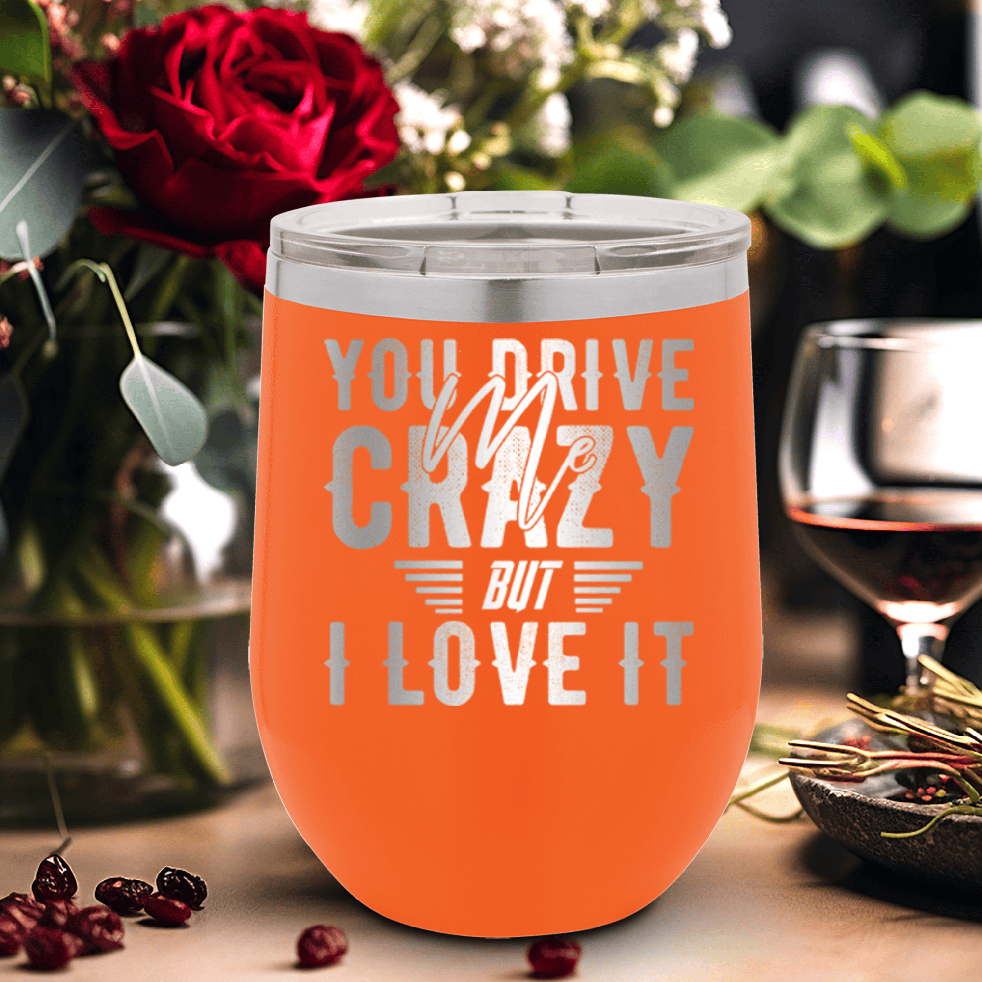 Orange Best Friends Wine Tumbler With You Drive Me Crazy But I Love You Design