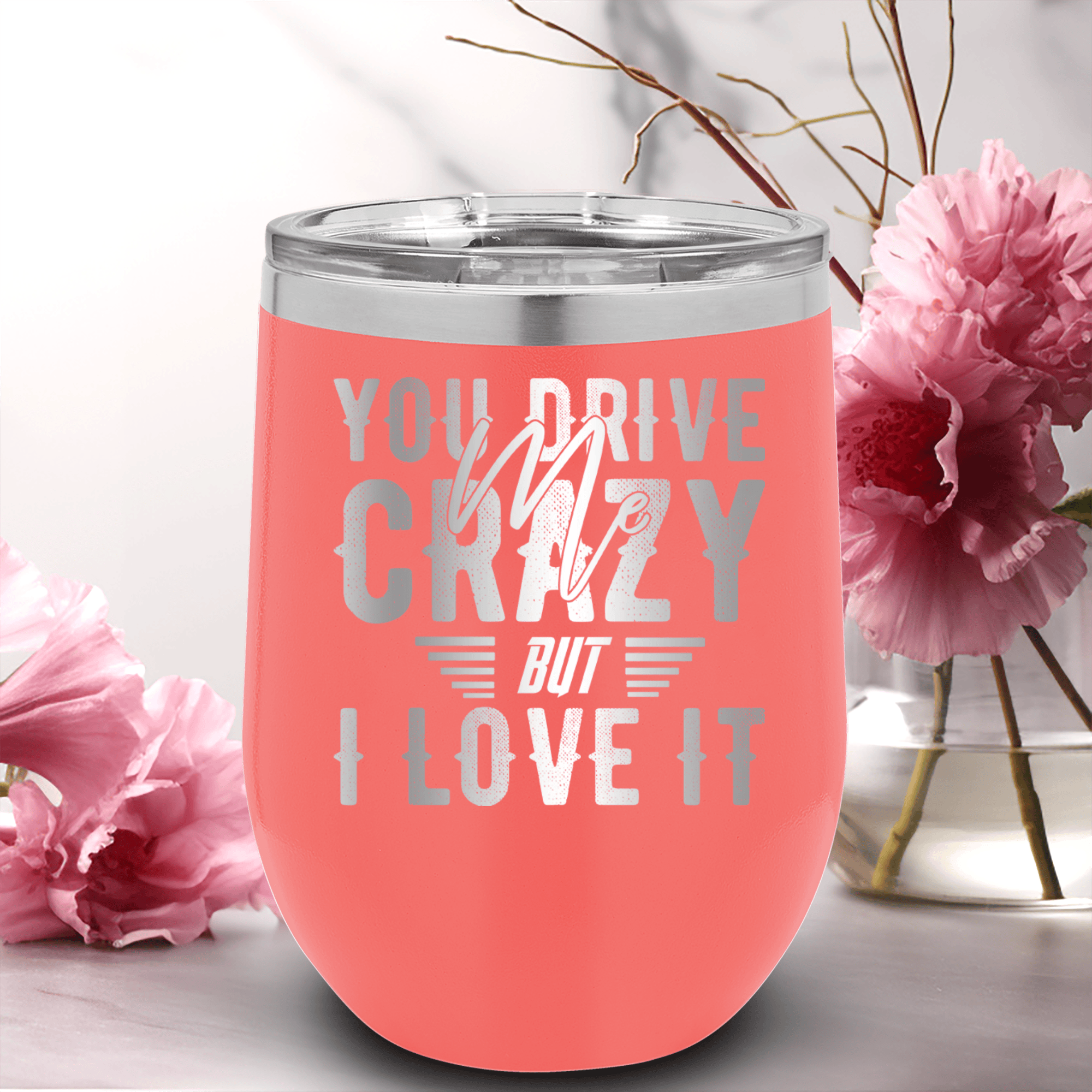 Salmon Best Friends Wine Tumbler With You Drive Me Crazy But I Love You Design