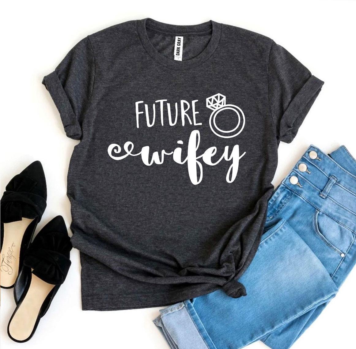T-shirts Future Wifey T-shirt